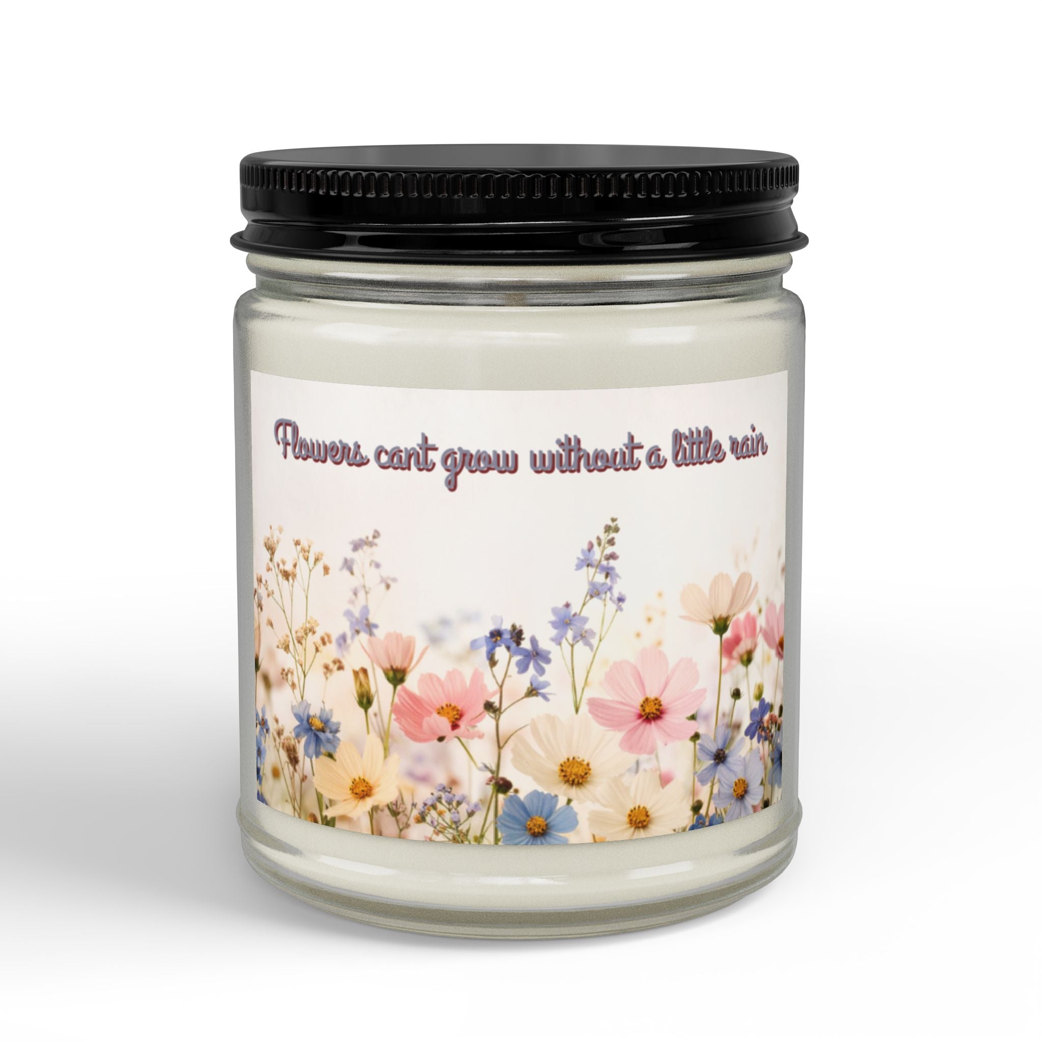 Floral Soy Candle – "Flowers Can't Grow Without a Little Rain" (4oz & 9oz)