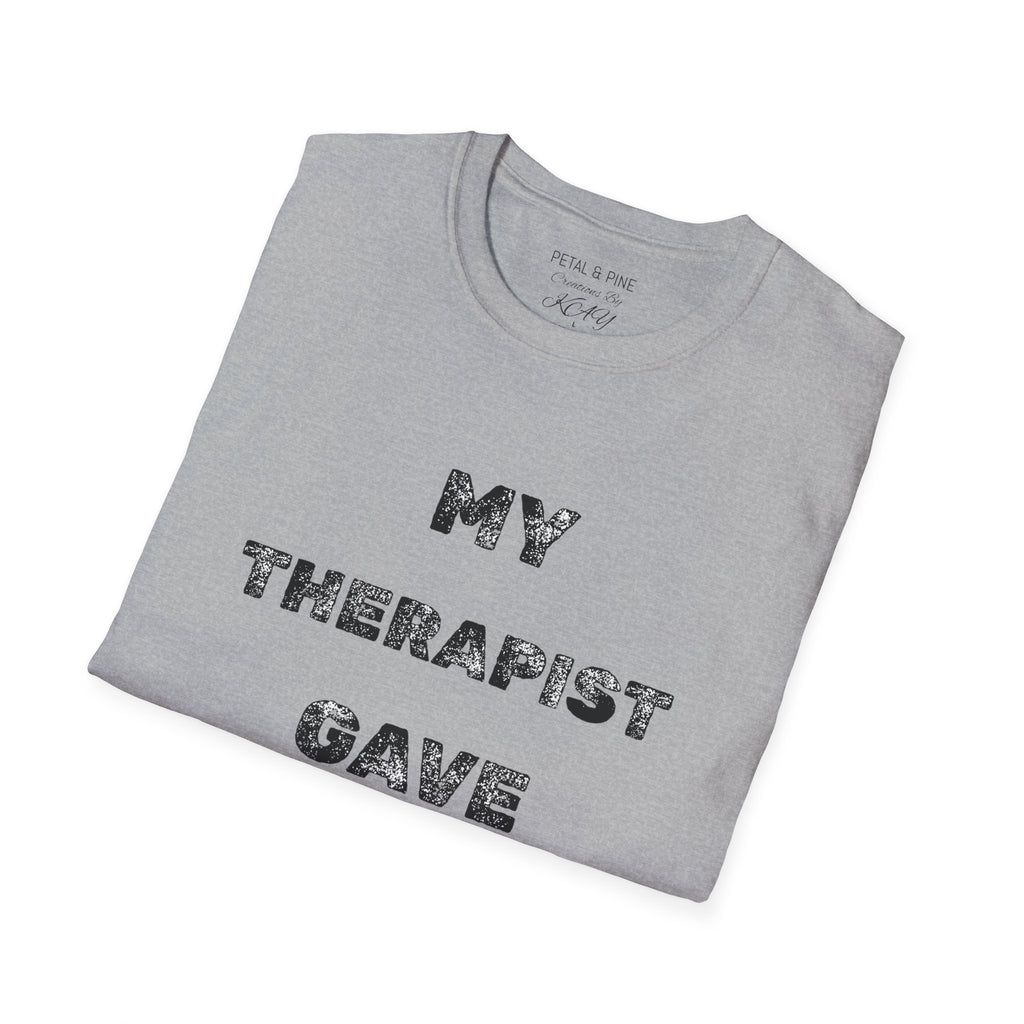 My Therapist Gave Up- Graphic Tee