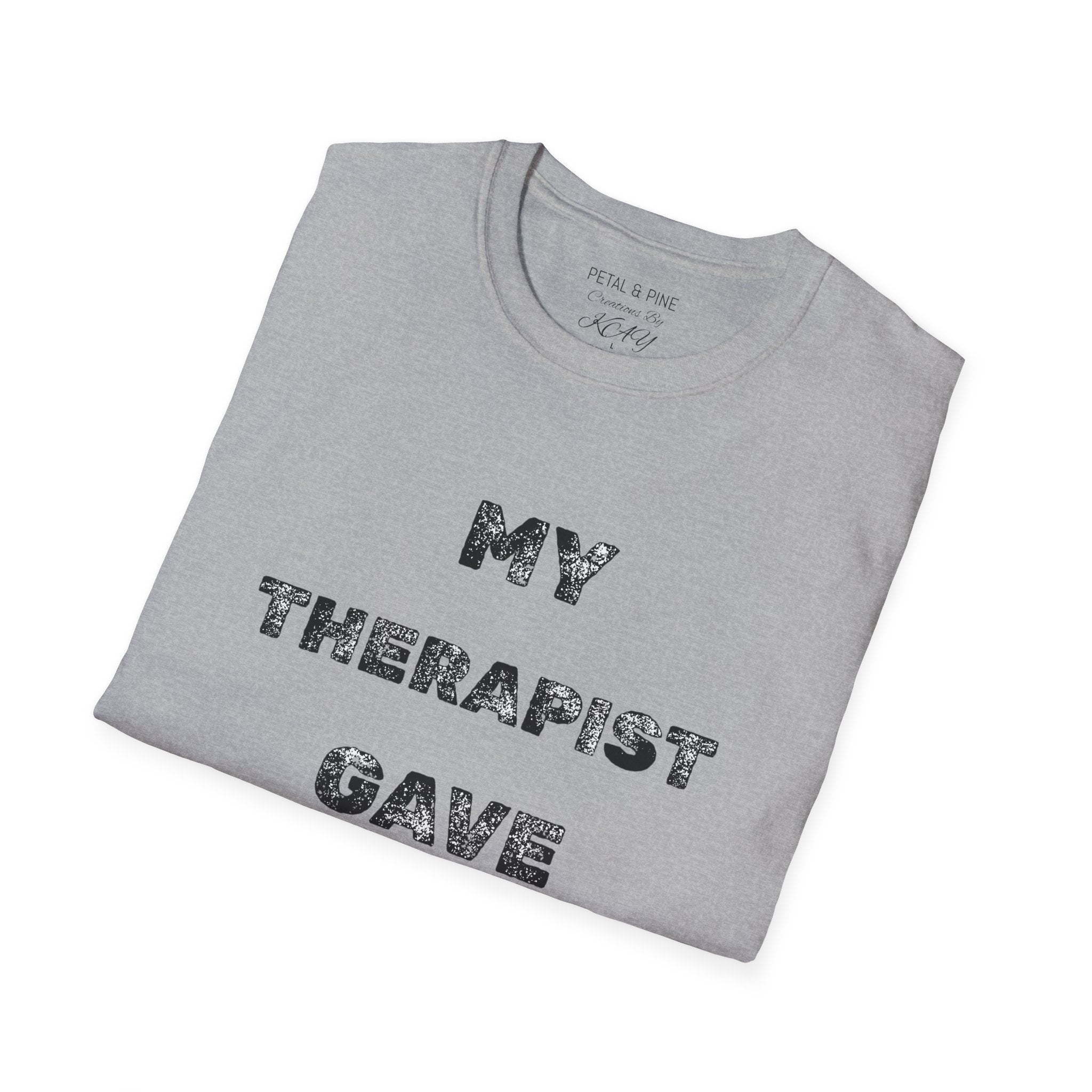 My Therapist Gave Up- Graphic Tee