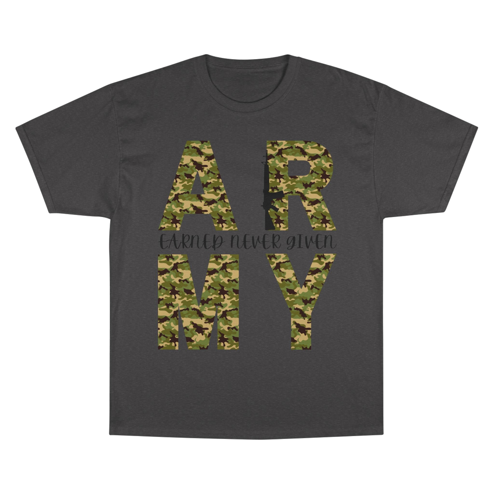 Army Camo "Earned Never Given" T-Shirt