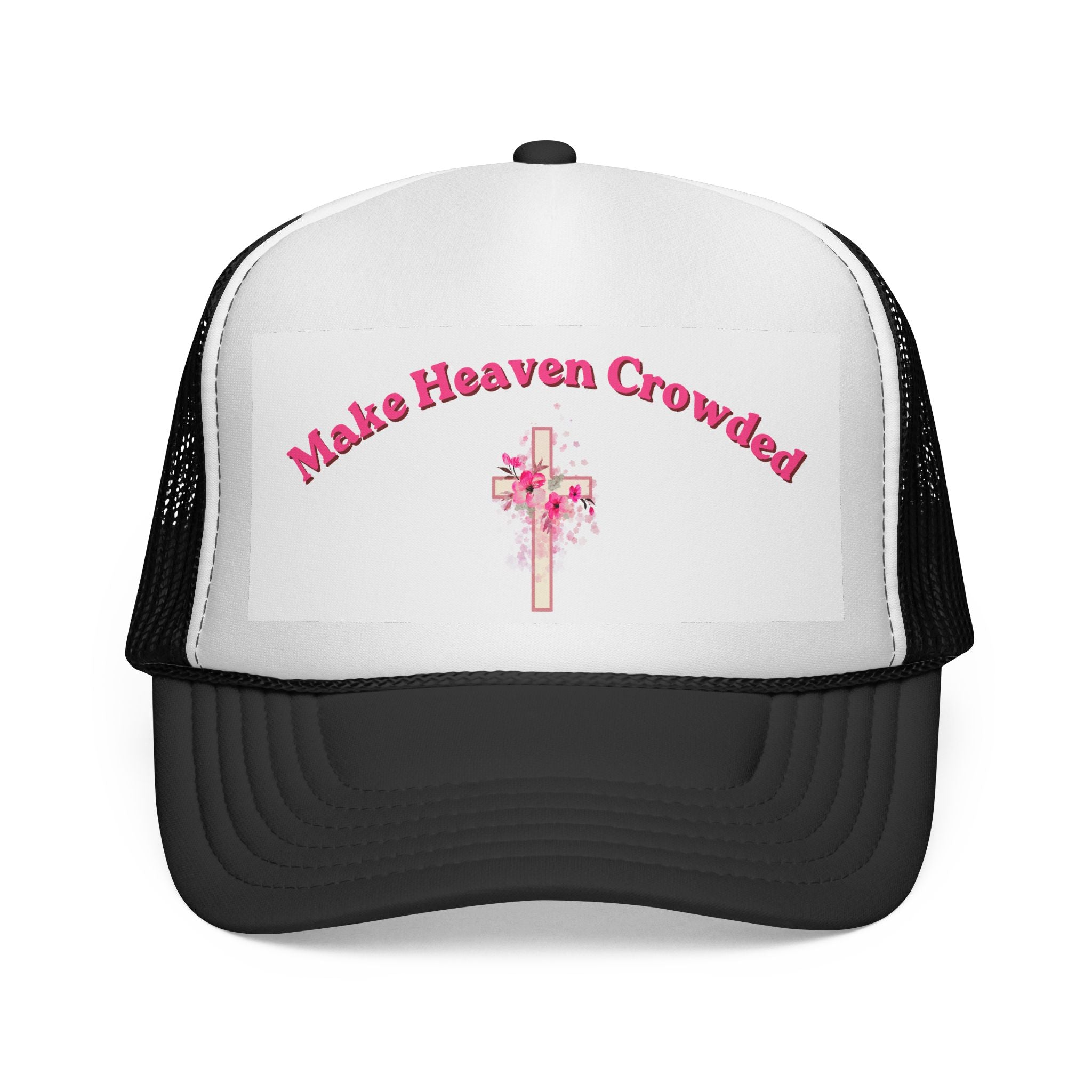 Make Heaven Crowded Trucker Cap