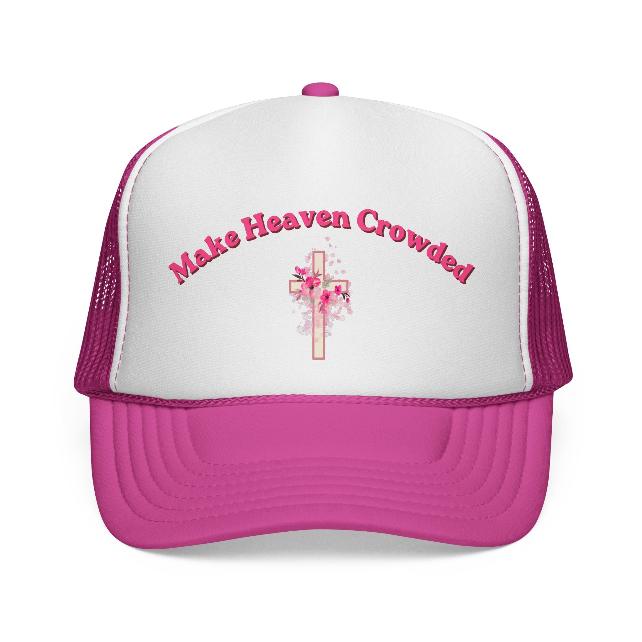 Make Heaven Crowded Trucker Cap