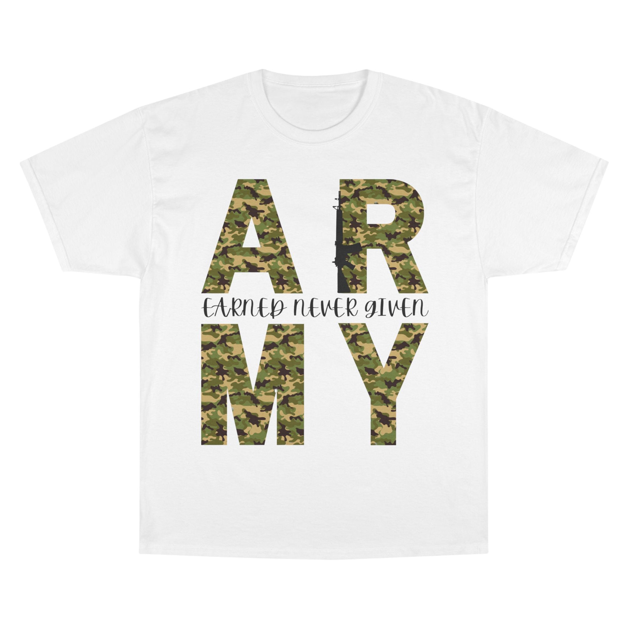 Army Camo "Earned Never Given" T-Shirt