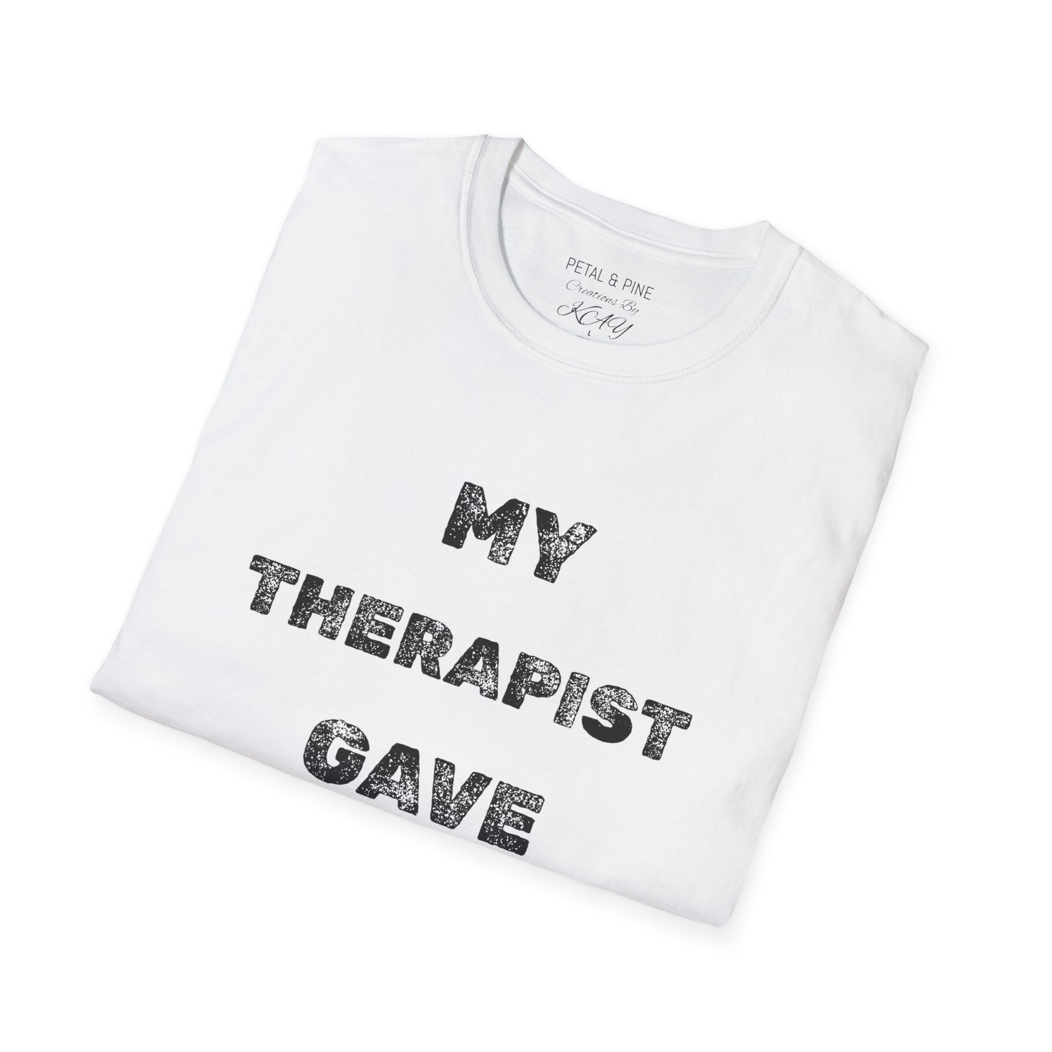 My Therapist Gave Up- Graphic Tee